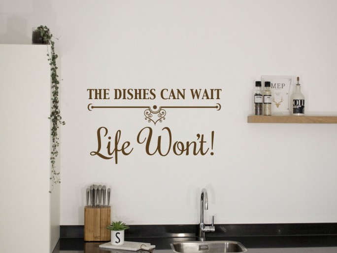 wasserette Aanbod NieuwZeeland Muursticker "The dishes can wait, Life won't!" - Keuken muurstickers